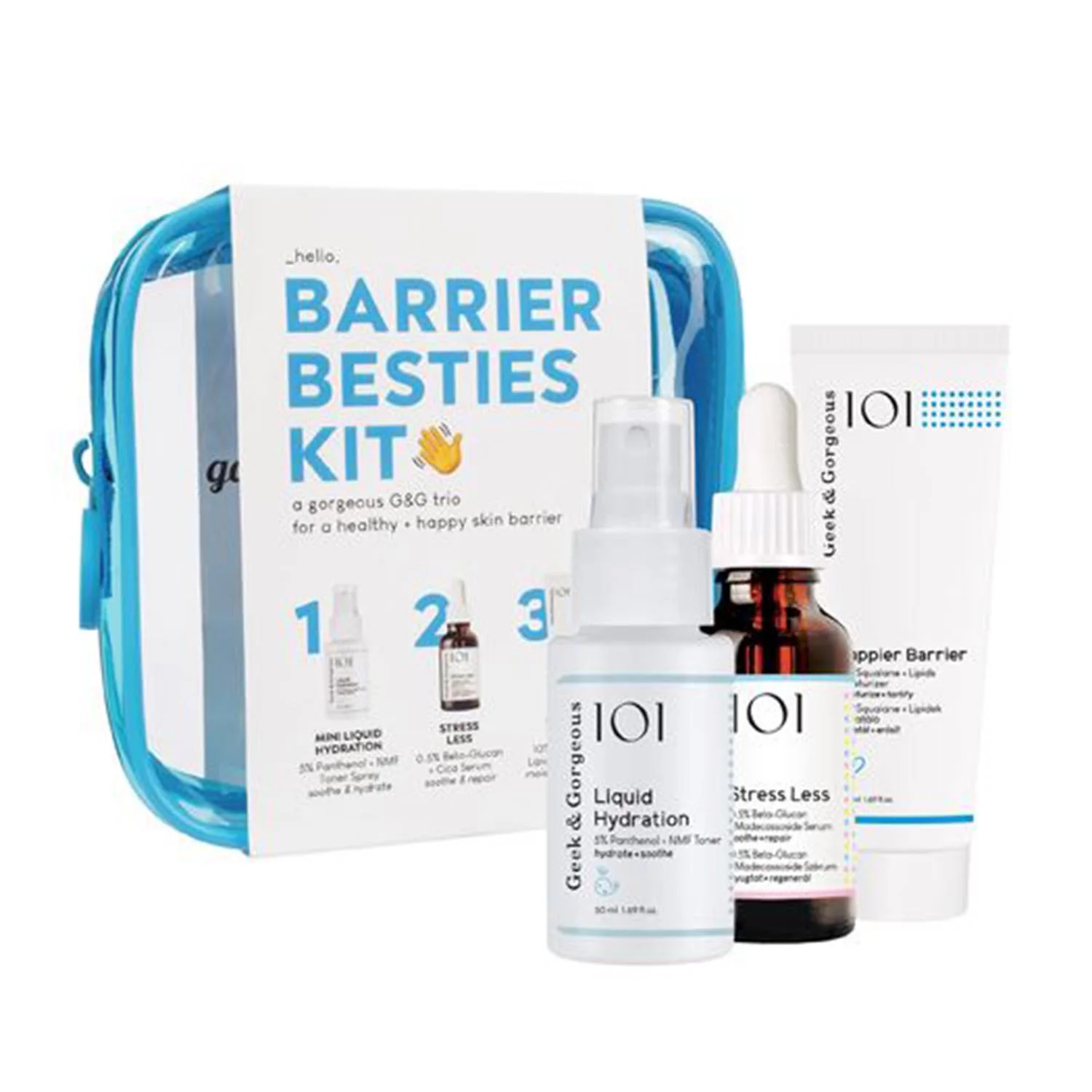 Geek and Gorgeous Geek and Gorgeous Geek and Gorgeous Geek and Gorgeous Geek and Gorgeous Geek and Gorgeous Geek Gorgeous Kit 101 Liquid Hydration 50ml Stress Less Cream 30ml Happier Barrier Cream 50ml Image 1