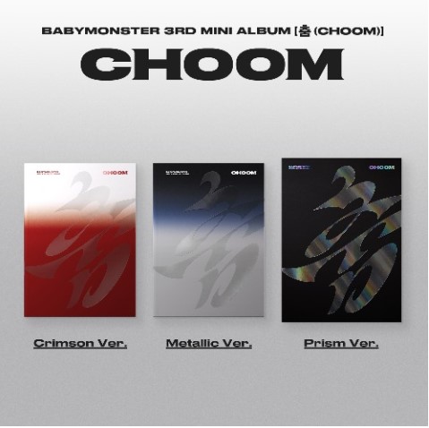 BABYMONSTER 3rd Mini Album [CHOOM] (Crimson Ver. / Metallic Ver. / Prism Ver.) Random pick